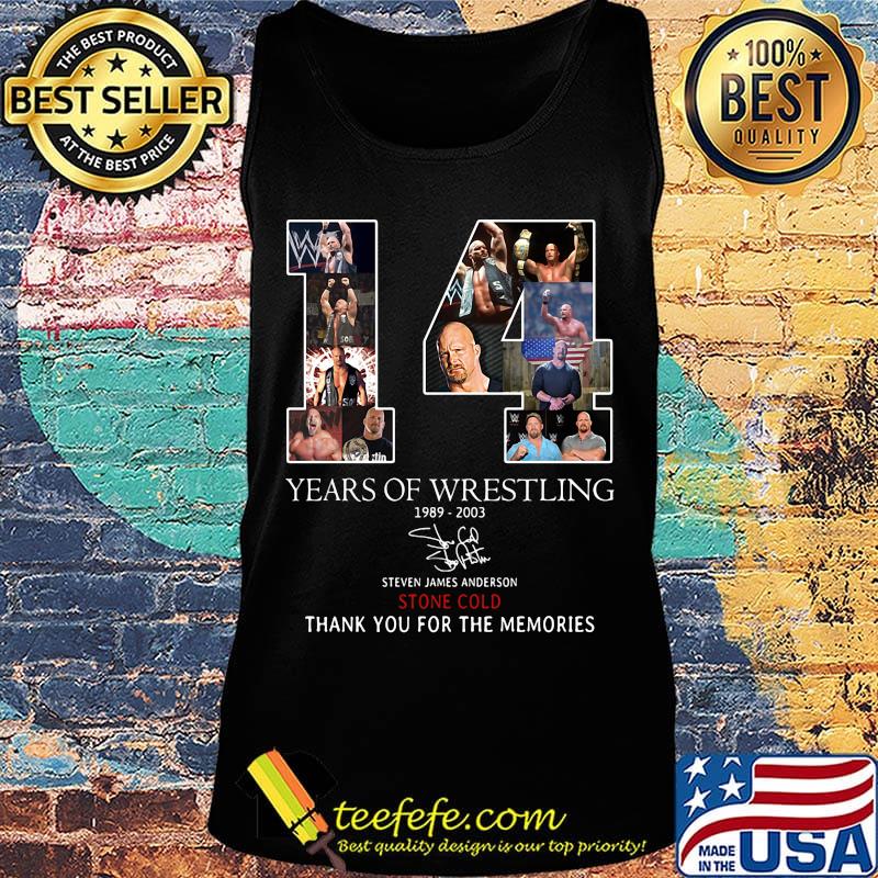 14 years of wrestling 1989 2003 steven james anderson stone cold thank you for the memories signature s Tank top 14 years of wrestling 1989 2003 steven james anderson stone cold thank you for the memories signature s Tank top