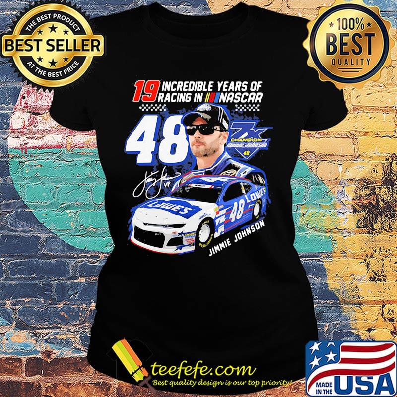 19 incredible years of racing in nascar 48 jimmie johnson car signature s Ladies tee 19 incredible years of racing in nascar 48 jimmie johnson car signature s Ladies tee