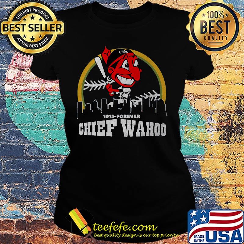 1915 forever chief wahoo cleveland indians baseball s Ladies tee 1915 forever chief wahoo cleveland indians baseball s Ladies tee