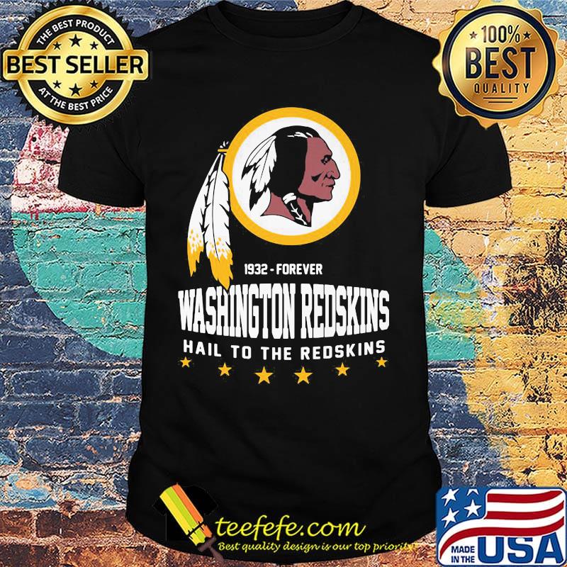 1932 forever washington redskins hail to the redskins stars shirt