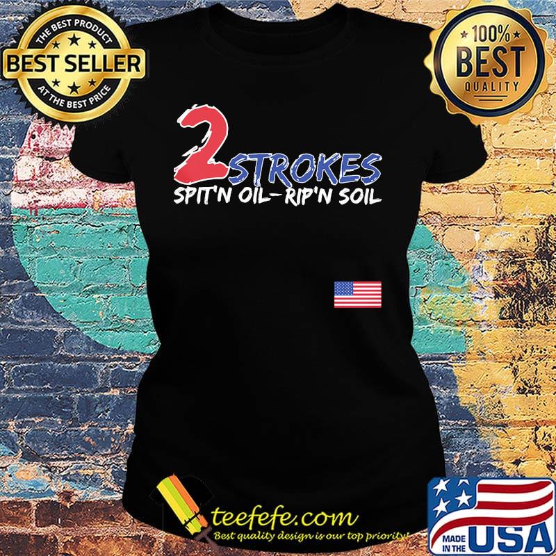 2 Strokes Spit'n Oil Rip'n Soil Shirt Ladies tee 2 Strokes Spit'n Oil Rip'n Soil Shirt Ladies tee