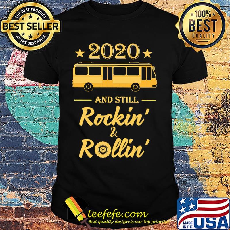 2020 And Still Rockin And Rollin Bus Star Shirt