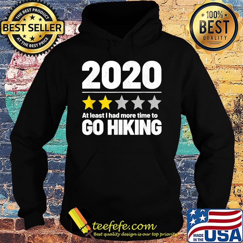2020 at least i had more time to go hiking stars s Hoodie 2020 at least i had more time to go hiking stars s Hoodie