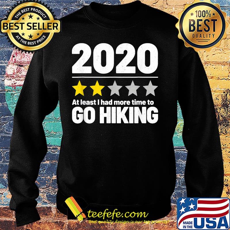 2020 at least i had more time to go hiking stars s Sweater 2020 at least i had more time to go hiking stars s Sweater