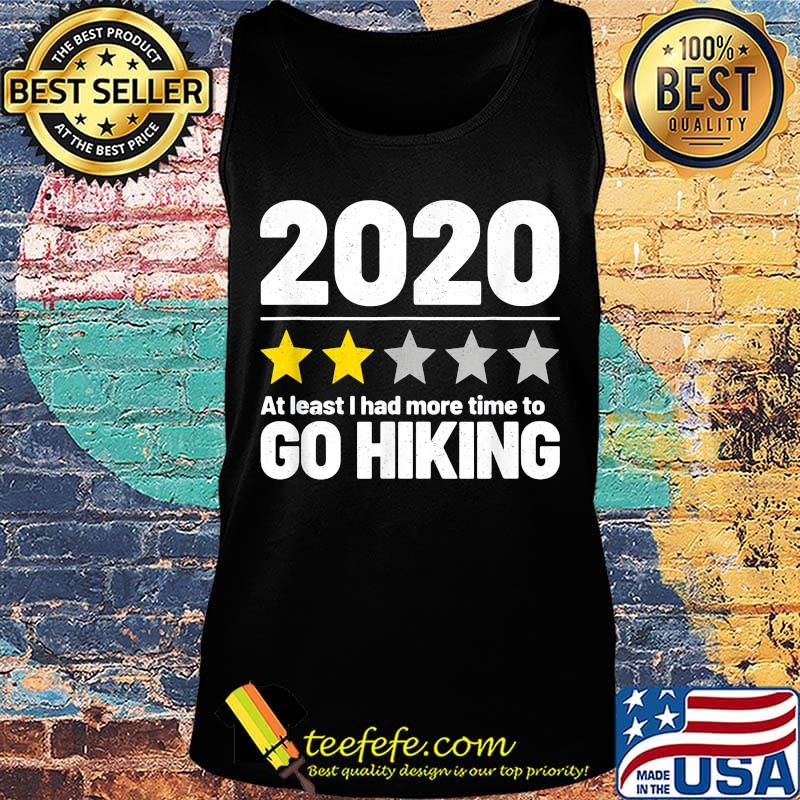 2020 at least i had more time to go hiking stars s Tank top 2020 at least i had more time to go hiking stars s Tank top