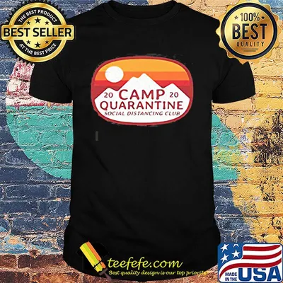 2020 camp quarantine social distancing club sunset shirt