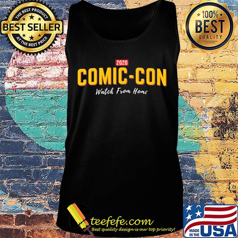 2020 comic-con watch from home s Tank top 2020 comic-con watch from home s Tank top