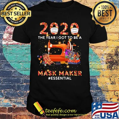 2020 mask the year i got to be a mask maker essential colors shirt
