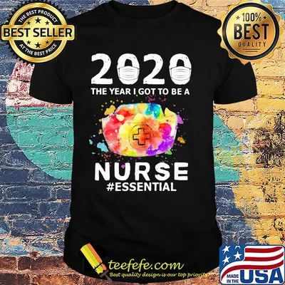 2020 mask the year i got to be a nurse essential colors shirt