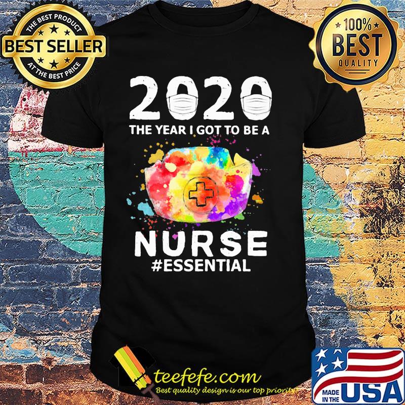 2020 mask the year i got to be a nurse essential colors shirt