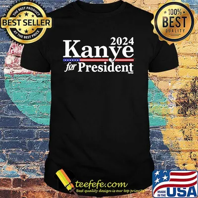 2024 kanye for president american shirt
