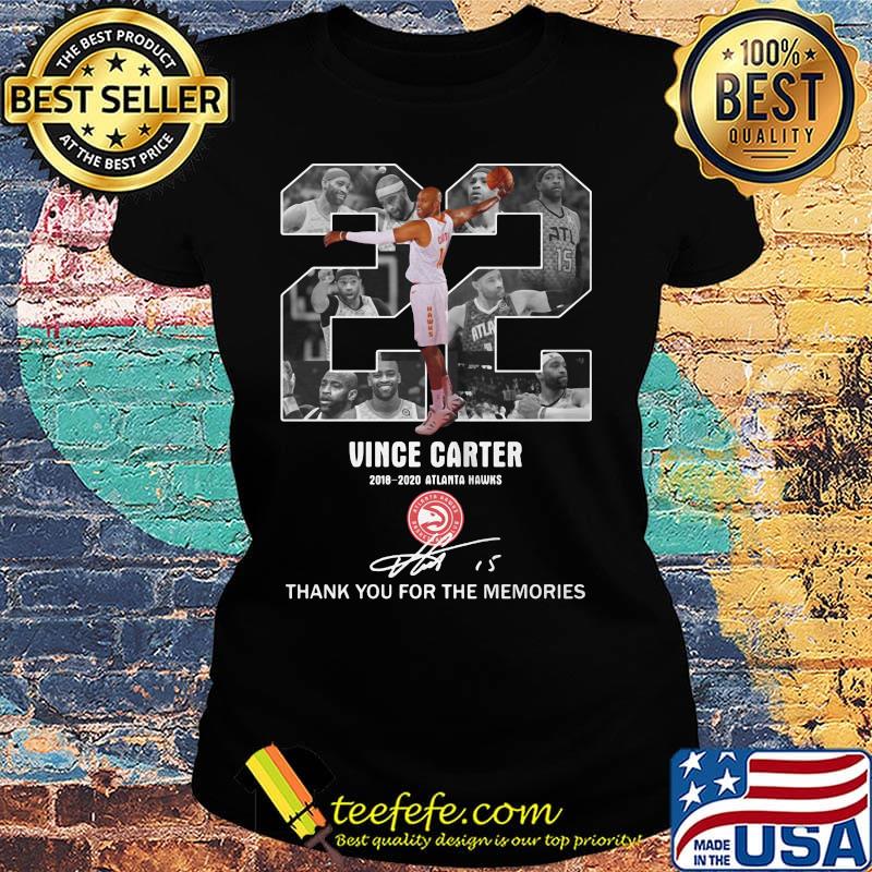 22 Vince Carter 2018-2020 Atlanta Hawks thank you for the memories signature s Ladies tee 22 Vince Carter 2018-2020 Atlanta Hawks thank you for the memories signature s Ladies tee