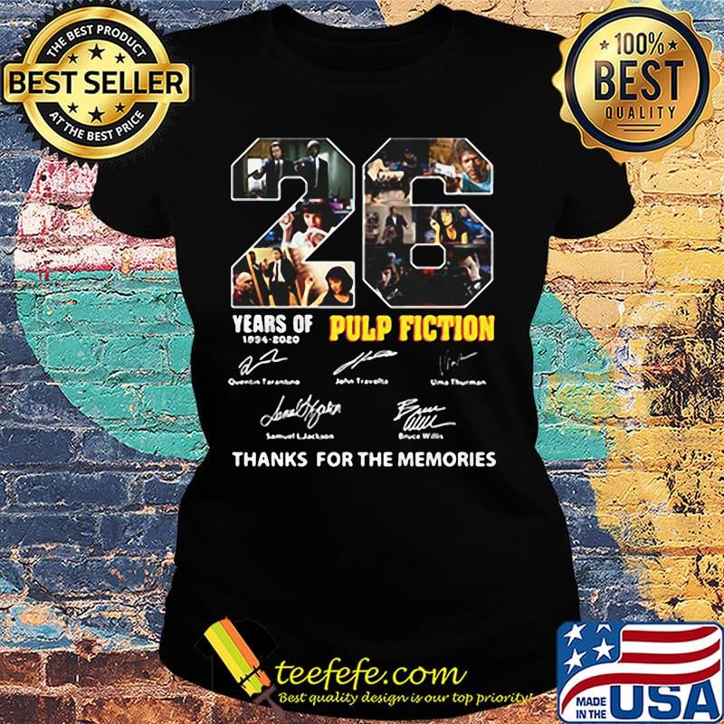26 years of 1994 2020 pulp fiction thank you for the memories signatures s Ladies tee 26 years of 1994 2020 pulp fiction thank you for the memories signatures s Ladies tee