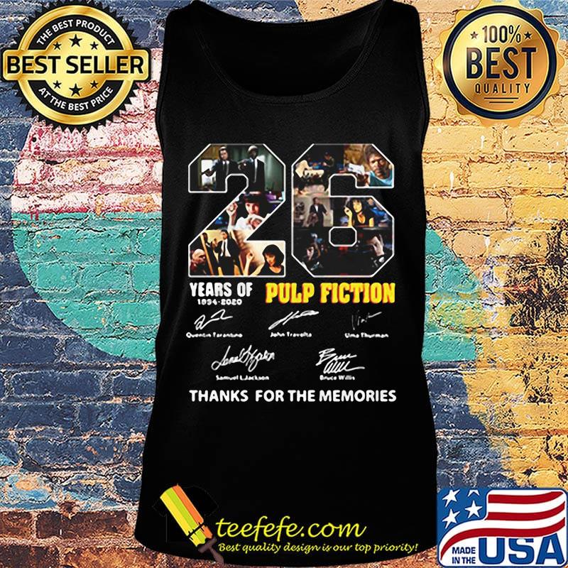 26 years of 1994 2020 pulp fiction thank you for the memories signatures s Tank top 26 years of 1994 2020 pulp fiction thank you for the memories signatures s Tank top