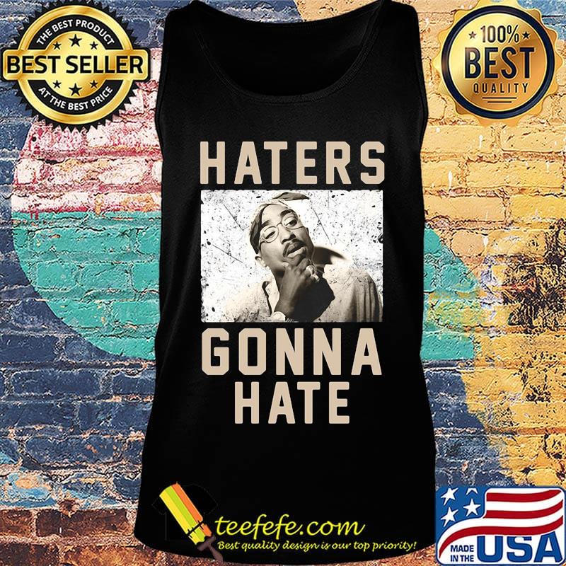 2pac - my last breath haters gonna hate s Tank top 2pac - my last breath haters gonna hate s Tank top