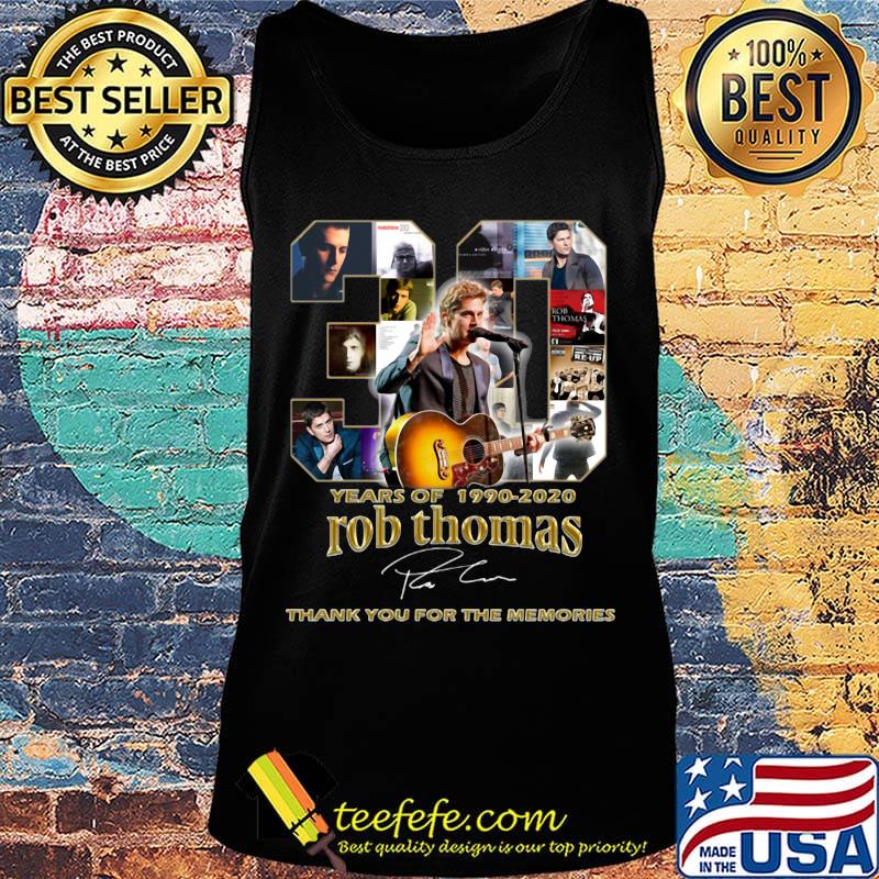 30 years of 1990 2020 rob thomas thank you for the memories signatures s Tank top 30 years of 1990 2020 rob thomas thank you for the memories signatures s Tank top