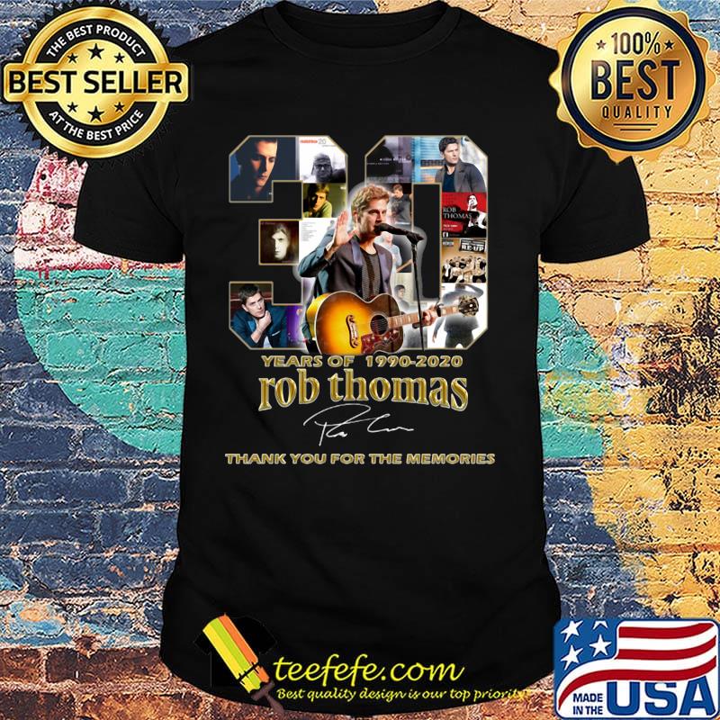 30 years of 1990 2020 rob thomas thank you for the memories signatures shirt 30 years of 1990 2020 rob thomas thank you for the memories signatures shirt