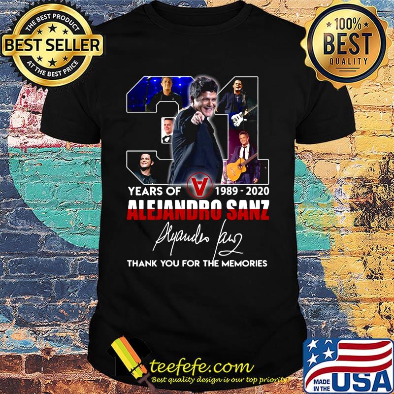 31 years of 1989 2020 alejandro sanz thank you for the memories signature shirt