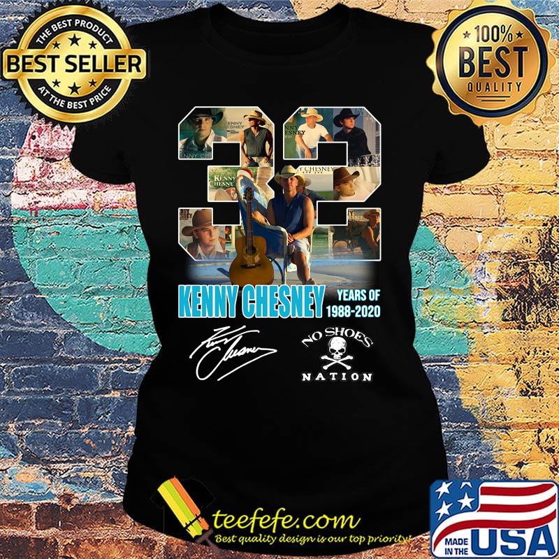 32 kenny chesney years of 1988 2020 no shoes nation signature s Ladies tee 32 kenny chesney years of 1988 2020 no shoes nation signature s Ladies tee