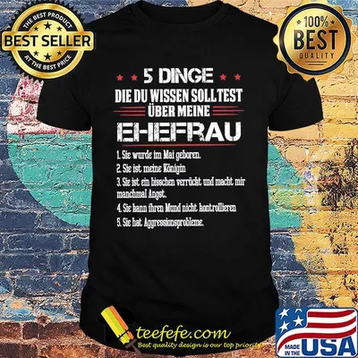 5 Dinge Die Du Wissen Soll Test Uber Meine Ehefrau Shirt