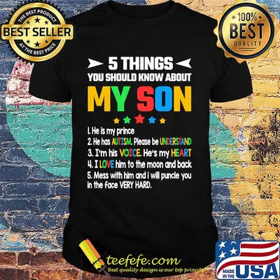 5 things you should know about my son he is my prince he has autism please be understand shirt