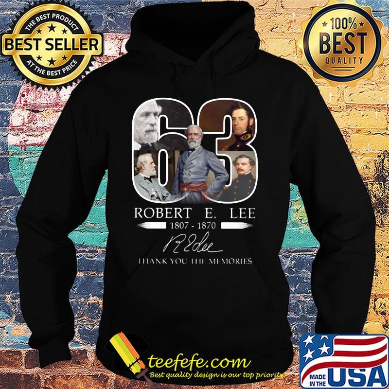 63 robert e. Lee 1807 1870 thank you for the memories signature s Hoodie 63 robert e. Lee 1807 1870 thank you for the memories signature s Hoodie