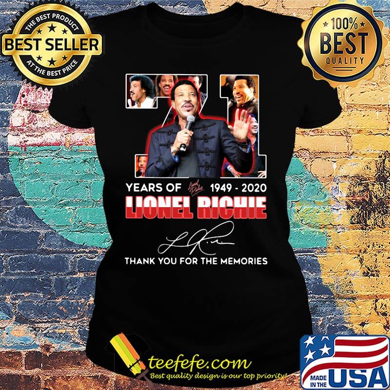 71 years of 1949 2020 lionel richie thank you for the memories signature s Ladies tee 71 years of 1949 2020 lionel richie thank you for the memories signature s Ladies tee