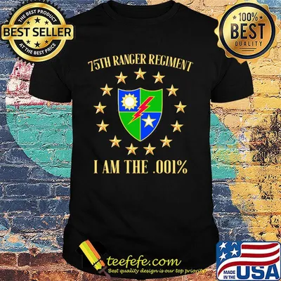 75th ranger regiment i am the 001% stars shirt