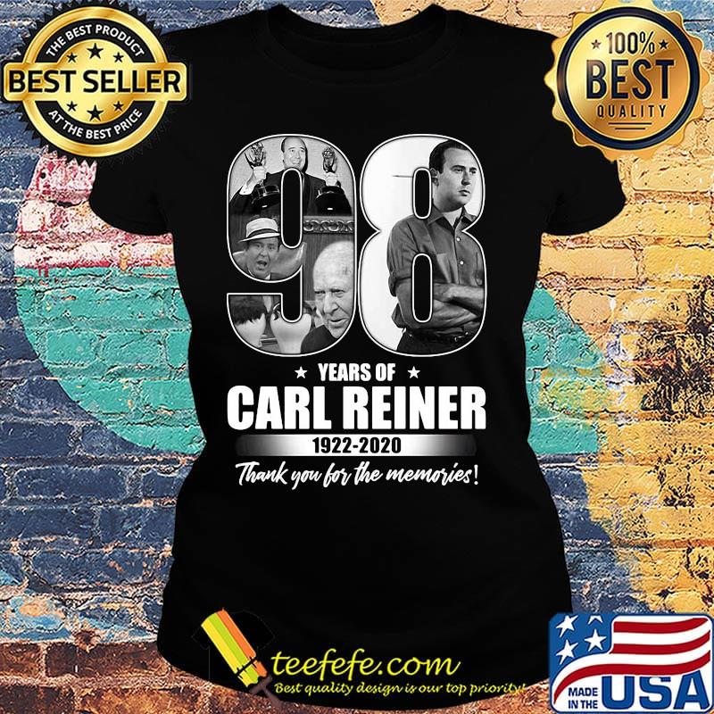 98 years of carl reiner 1922 2020 thank you for the memories star s Ladies tee 98 years of carl reiner 1922 2020 thank you for the memories star s Ladies tee