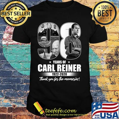 98 years of carl reiner 1922 2020 thank you for the memories star shirt