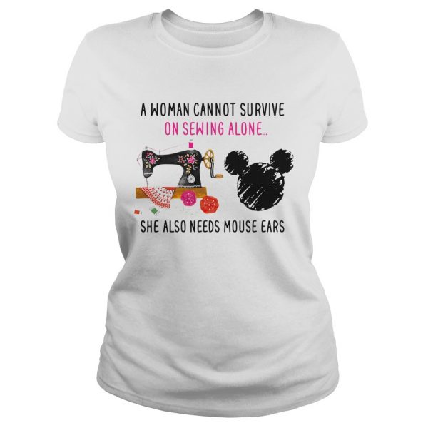 A-Woman-Cannot-Survive-On-Sewing-Alone-She-Also-Needs-Mouse-Ears-Classic-Ladies-600x600-1.jpg
