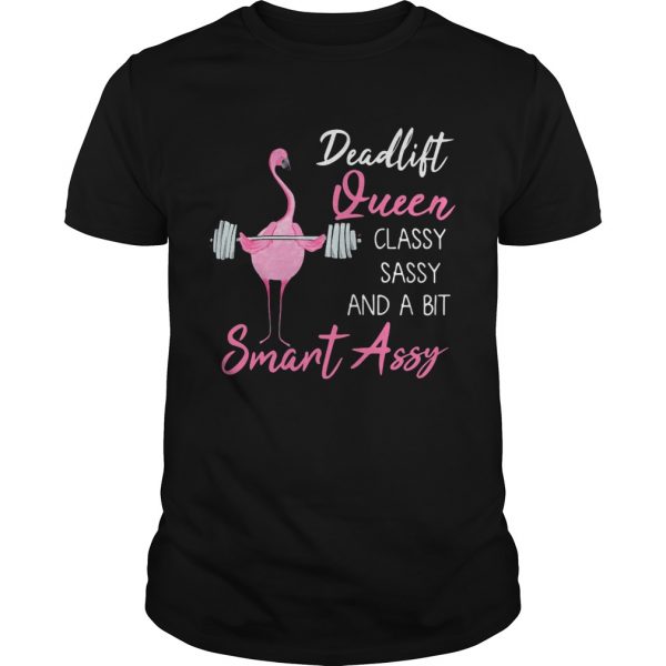 Deadlift-Queen-classy-sassy-and-a-bit-smant-assy-Greater-flamingo-Weight-lifting-shirt-600x600-1.jpg