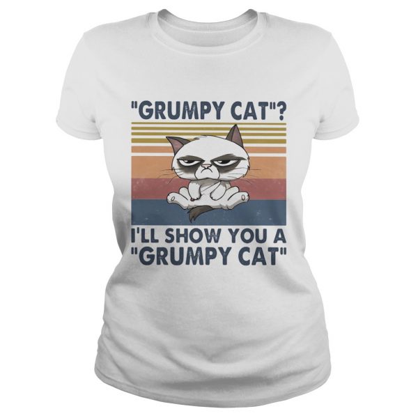 Grumpy-cat-Ill-show-you-a-grumpy-cat-vintage-retro-Classic-Ladies-600x600-1.jpg