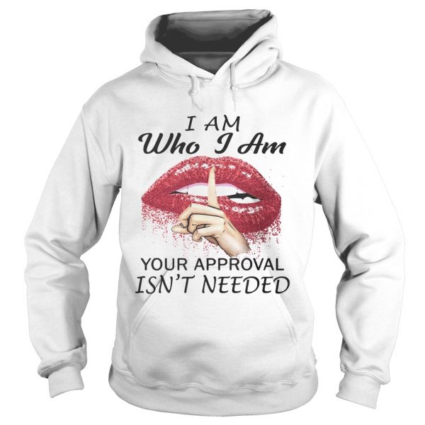 I-am-Who-I-am-your-approval-isnt-needed-Lips-Red-Hoodie-600x600-1.jpg
