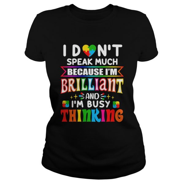 I-dont-speak-much-because-Im-brilliant-and-Im-busy-thinking-Autism-Awareness-Classic-Ladies-600x600-1.jpg