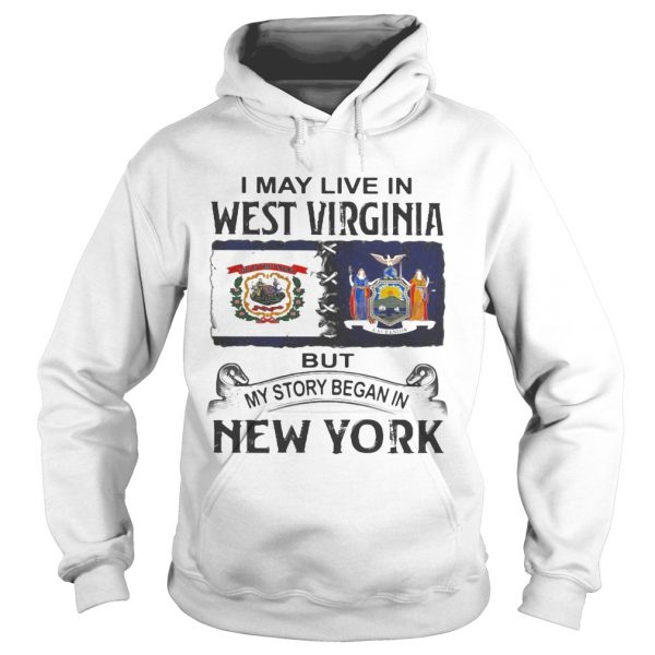 I-may-live-in-west-virginia-but-my-story-began-in-new-york-Hoodie-600x600-1.jpg