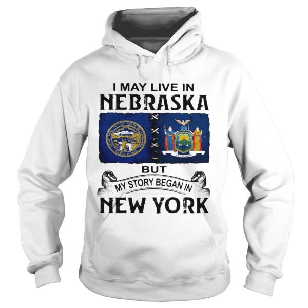 I-may-live-nebraska-but-my-story-began-in-new-york-Hoodie-600x600-1.jpg