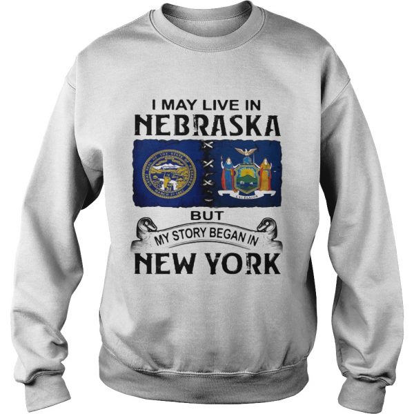 I-may-live-nebraska-but-my-story-began-in-new-york-Sweatshirt-600x600-1.jpg