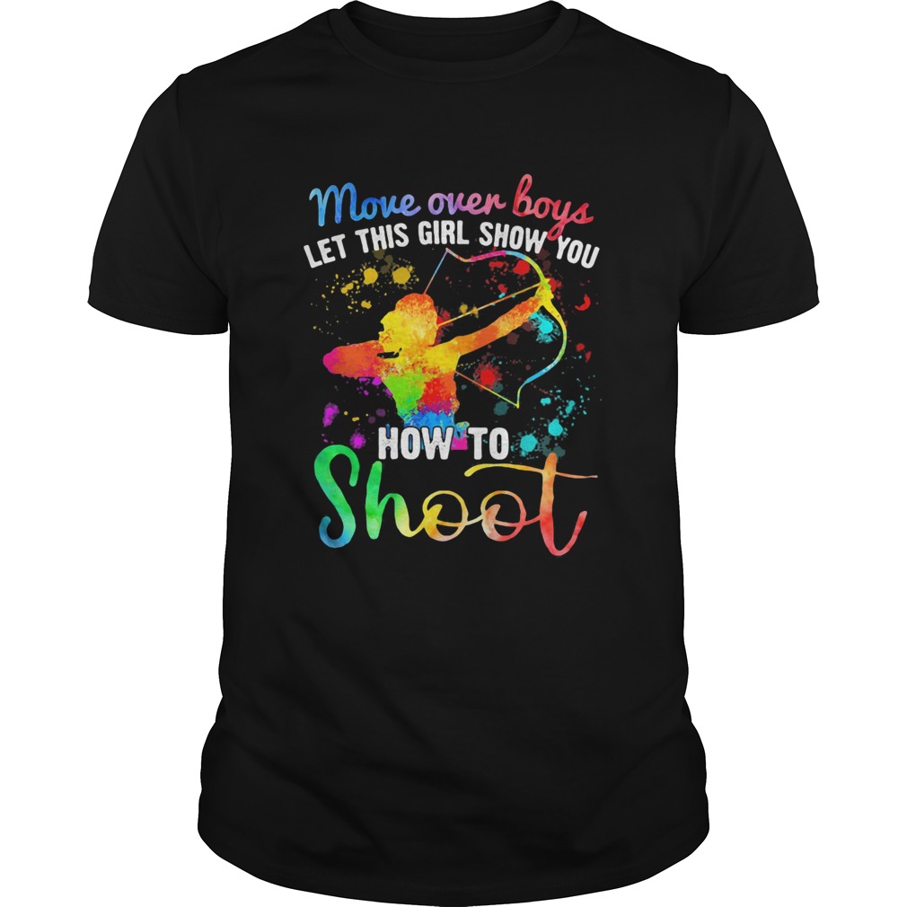 More-over-boys-Let-this-girl-show-you-How-to-shoot-Archery-shirt.jpg