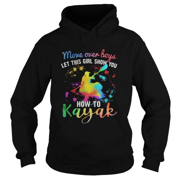 Move-Over-Boys-Let-This-Girl-Show-You-How-To-Kayak-Rowing-Hoodie-600x600-1.jpg