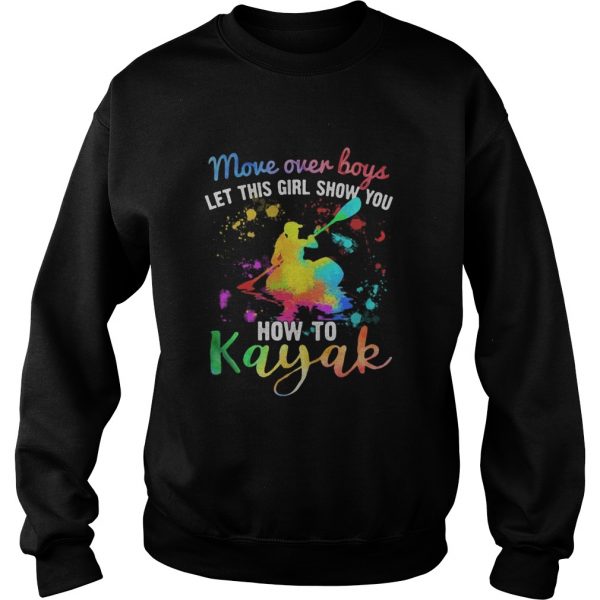 Move-Over-Boys-Let-This-Girl-Show-You-How-To-Kayak-Rowing-Sweatshirt-600x600-1.jpg