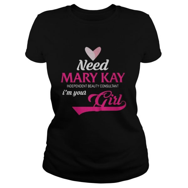 Need-mary-kay-independent-beauty-consultant-im-your-girl-Classic-Ladies-600x600-1.jpg