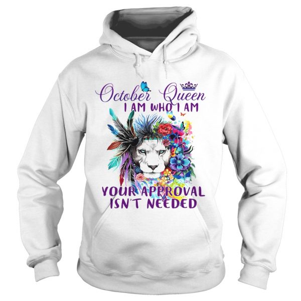 October-Queen-I-Am-Who-I-Am-Your-Approval-Isnt-Needed-Lion-Butterfly-Hoodie-600x600-1.jpg