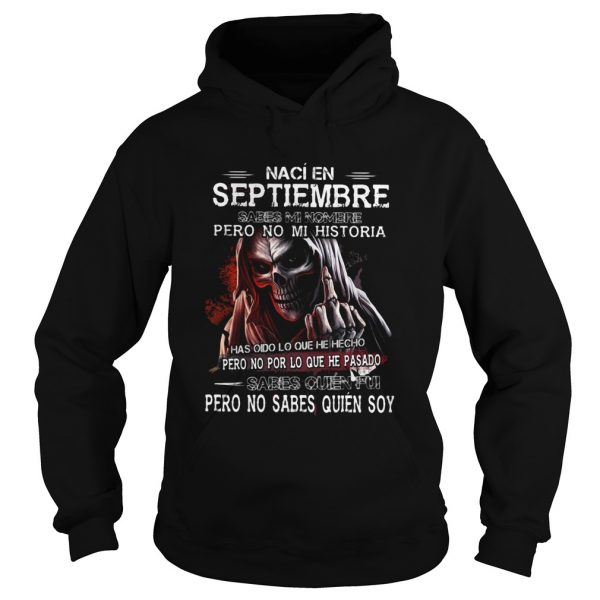 Skull-Naci-En-Septiembre-Sabes-Mi-Nombre-Pero-No-Mi-Historia-Hoodie-600x600-1.jpg