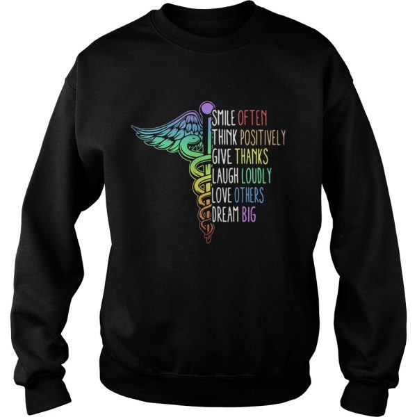 Smile-Often-Think-Positively-Give-Thanks-Laugh-Loudly-Love-Others-Dream-Big-Nurse-Sweatshirt-600x600-1.jpg