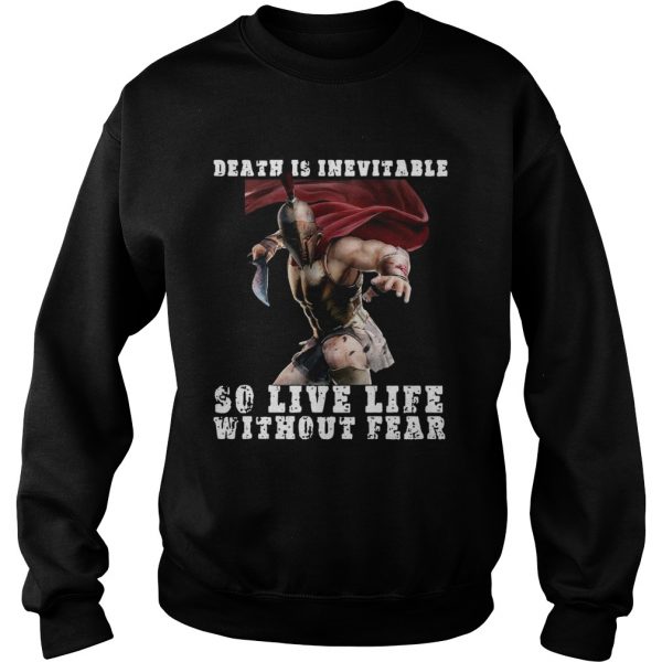 Sparta-Death-Is-Inevitable-So-Live-Life-Without-Fear-Sweatshirt-600x600-1.jpg