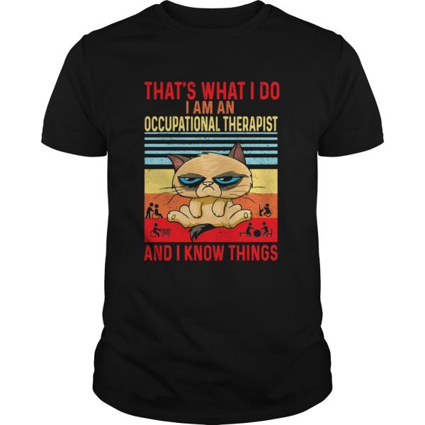 Thats-what-i-do-i-am-an-occupational-therapist-and-i-know-things-vintage-retro-shirt-600x600-1.jpg