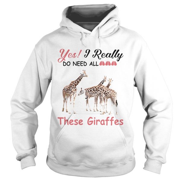 Yes-I-really-do-need-all-These-Giraffes-Hoodie-600x600-1.jpg