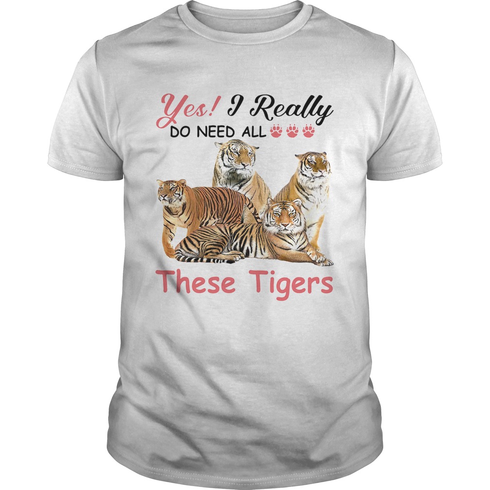 Yes-I-really-do-need-all-These-Tigers-shirt.jpg