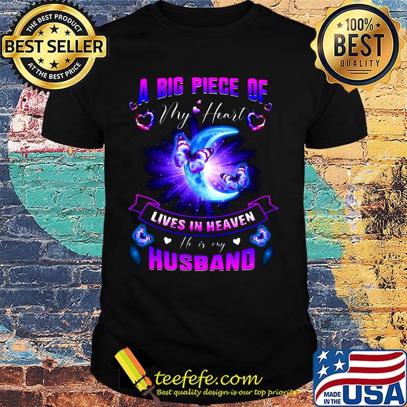 A Big piece of my heart lives in heaven husband Butterfly moon shirt